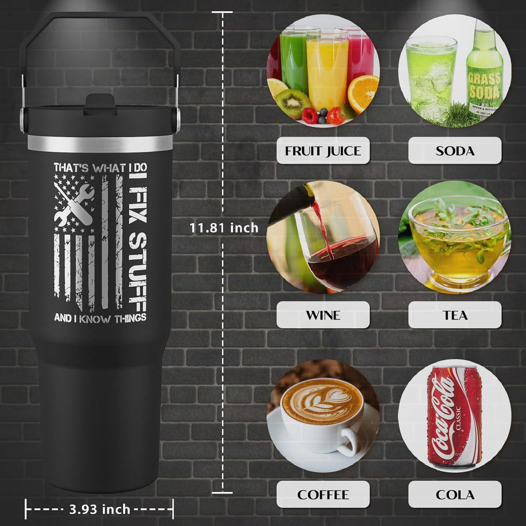 Funny Gifts For Men - That's What I Do I Fix Stuff and I Know Things Cup - 30oz Insulated Tumbler with Handle - Cool Fathers Day,Birthday,Christmas Gifts for Dad,Grandpa,Husband,Uncle